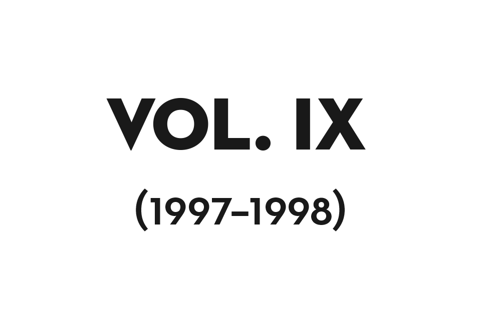 Volume IX (1997–1998)