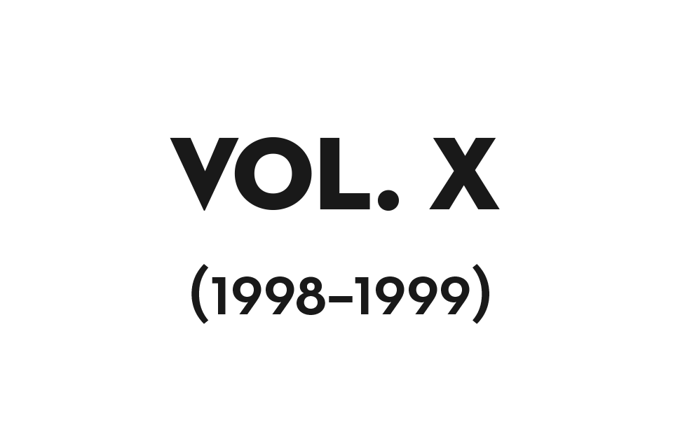 Volume X (1998–1999)