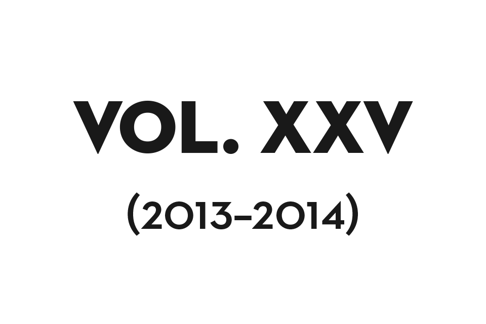 Volume XXV (2013–2014)
